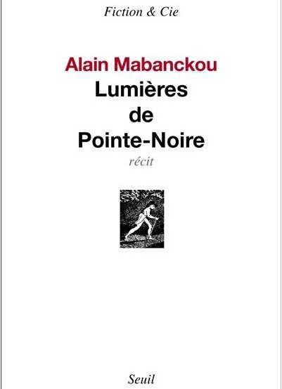 Lumières de Pointe Noire, d’Alain Mabanckou