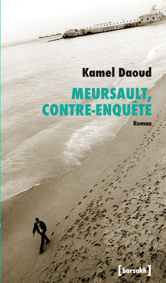 Kamel Daoud entre Camus et Meursault